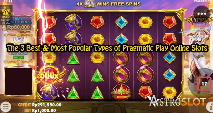 The 3 Best & Most Popular Types of Pragmatic Play Online Slots